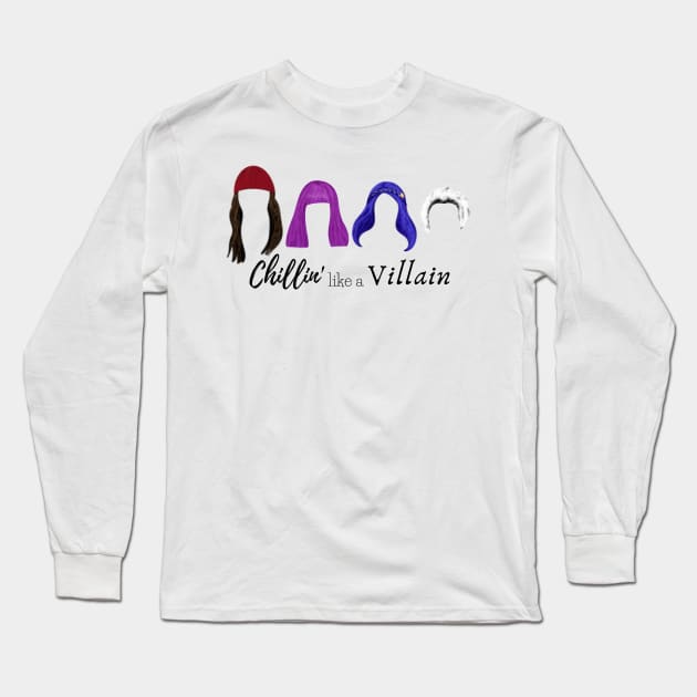 Chillin' like a villain Long Sleeve T-Shirt by DesignsBySaxton